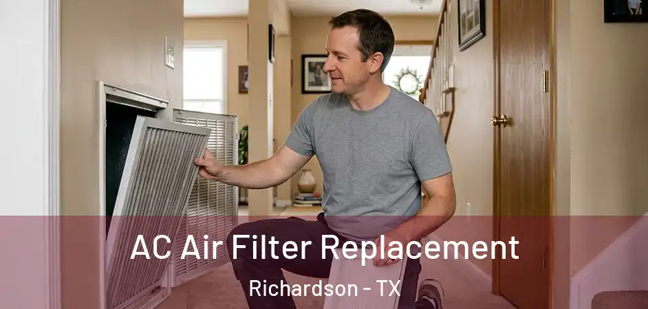 AC Air Filter Replacement Richardson - TX