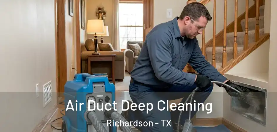  Air Duct Deep Cleaning Richardson - TX