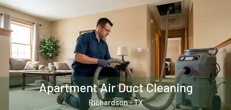 Apartment Air Duct Cleaning Richardson - TX