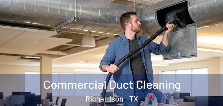 Commercial Duct Cleaning Richardson - TX