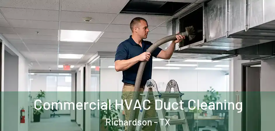 Commercial HVAC Duct Cleaning Richardson - TX