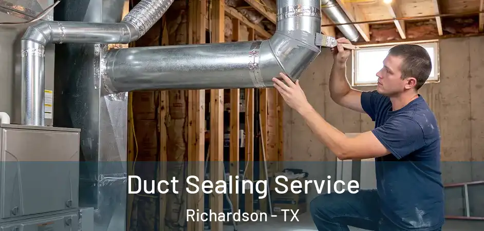  Duct Sealing Service Richardson - TX