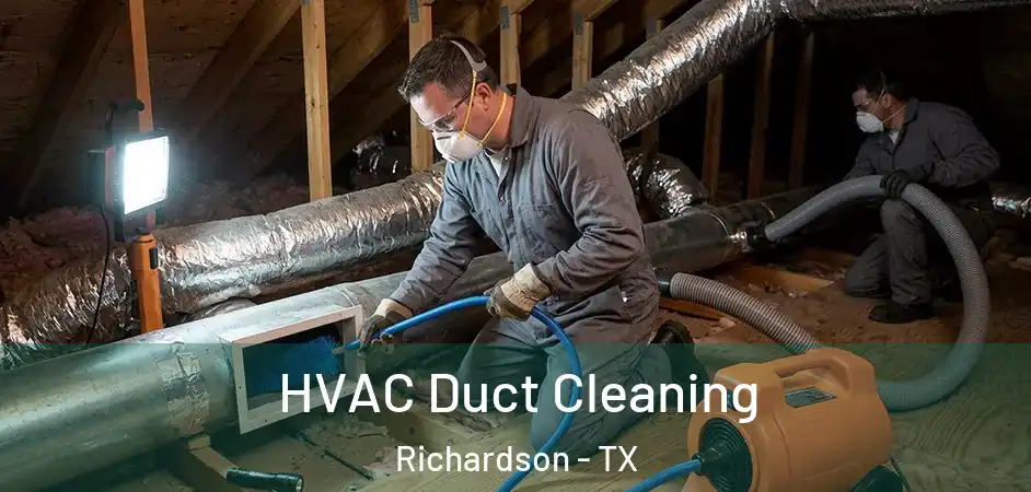  HVAC Duct Cleaning Richardson - TX