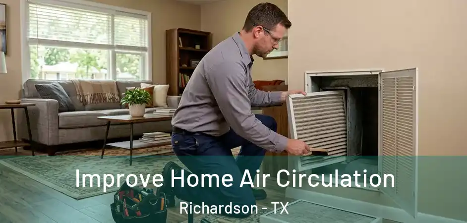  Improve Home Air Circulation Richardson - TX